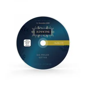 Audio CD vom 14.12.2025: Advent: Die Freude Gottes!