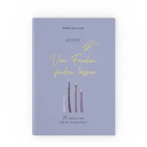 Geschenk: Vom Frieden finden lassen (24 Adventsandachten)