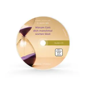 Audio CD vom 25.10.2026: Warum Gott dich manchmal warten lässt