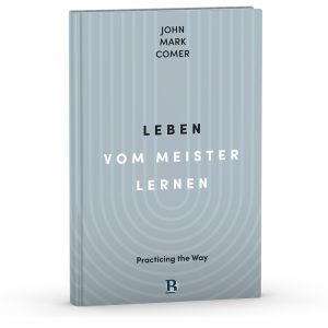 John Mark Comer - Leben vom Meister lernen
