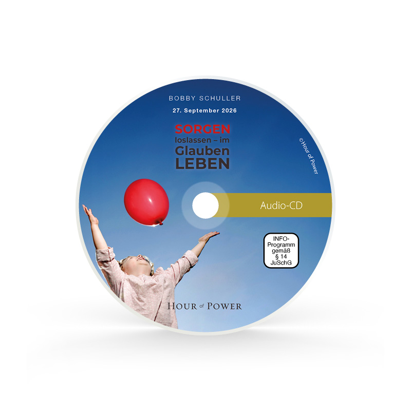 Audio CD vom 27.09.2026: Sorgen loslassen – im Glauben leben