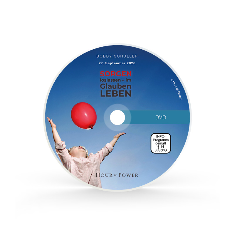 DVD vom 27.09.2026: Sorgen loslassen – im Glauben leben